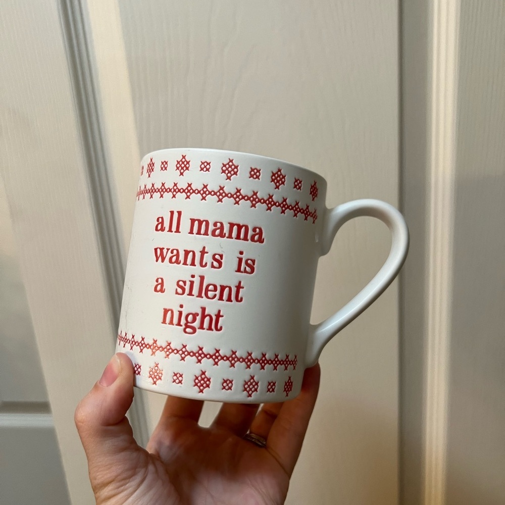All mama wants is a silent night mug​